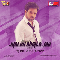 Jhalak Dikhla Jaa Reloaded Remix Ft. Dj Rik &amp; Dj U-Two by DJ Rik™