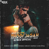 Thodi Jagah Chillout Remix  -- DJ Rick Official -- Lost In Love ( The Album ) by Rick Beatz