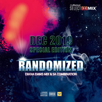 R A N D O M I Z E D - [DIANA EMMS &amp; SA] - SPECIAL DEC 2019 EDITION by Diana Emms