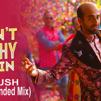 Don't Be Shy  (DJ Kush Hype Extended Mix) - Bala (2019) by DJ Kush