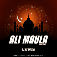 Ali Maula (Trap Remix) Dj Ms Official by DJ MS OFFICIAL