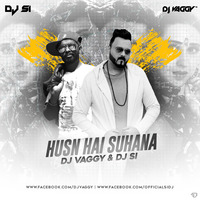 Husn Hai Suhana (Remix) - DJ Vaggy X DJ Si by DJ Vaggy