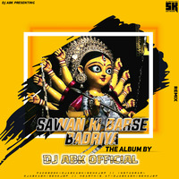 SAWAN KI BARSE BADARIYA Rmx by [Dj ABK JBP]Bpm-130 by Yash NSP