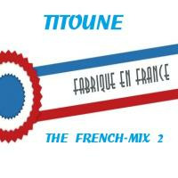 THE FRENCH MIX 2 by DJ TITOUNE