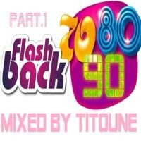 BACK TO THE 70'S-80'S-90'S (Vol.1) by DJ TITOUNE