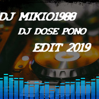 DJ MIKIO1988 - DJ DOSE PONO EDIT 2019 by djmikio1988evo