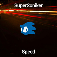 SuperSoniker - Speed by SuperSoniker Music