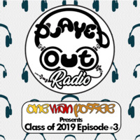 One Man Possee - Class of 2019 Episode #3 by PlayedOut!
