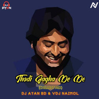 Thodi Jagha-(Chillout Mix)-DJ AYAN OFFICIAL x VDJ NAZMOL by DJ AYAN BD