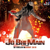 Jo Bhi Main (Rockstar) - Dj Shelin Mashup 2019 by Dj Shelin