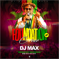 Foundation_Corner_Mixtape_Vol_1_By_Deejay_Max_Kenya by deejay Max Music