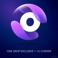 ONE DROP EXCLUSIVE VOL 1-VJ CHESTER by Vj Chester Ke