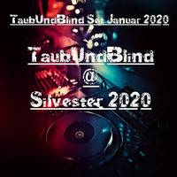 TaubUndBlind Set Januar 2020 - TaubUndBlind @ Silvester 2020 by TaubUndBlind