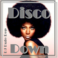 Disco Down by DJ Dule Rep