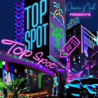TOP SPOT RIDDIM-PRINCE NOEL(DEC 2019) by Noel Prince Zeejay