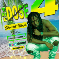THE DOSE 4 -DANCEHALL EXPLOSION - PRINCE NOEL by Noel Prince Zeejay