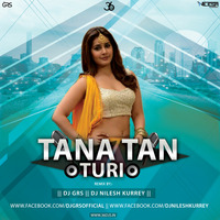 TANA TAN TURI (DROP + TAPORI) DJ-GRS x DJ-NILESH KURREY by DJ Nilesh Kurrey