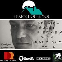 Hear 2 House You - Drums Radio #30 feat. Ralf Gum Pt.2 by Dave Rankin