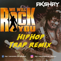 90 - We Will Rock You trap mix_( Dj_Akky ) Free Download Buy Link by DJ_Akky