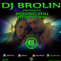 DJ BROLIN--RNB MIXX (MISSING YOU VOL 1) BIG STONE ENT by dj brolin