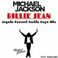10's MJ - Billie Jean (Angelo Ferreri Jackin Dope Mix) by JohnnyBoy59