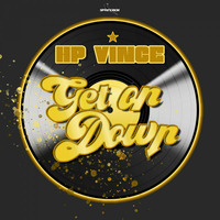 HP Vince - Get On Down (Original Mix) by JohnnyBoy59