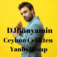 Ceyhun Çelikten -- Yanlış Hesap REMIX 2019 (Official Remix) by DJBünyamin