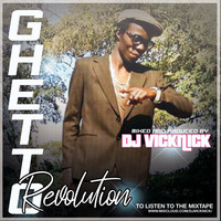 GHETTO REVOLUTION - DJ VICKNICK by DJ VICKNICK