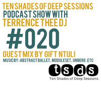 TSDS020 Guest mix By Gift Ntuli [FLOD] by Ten Shades of Deep Sessions Podcast