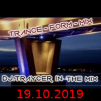 The Trance-Form-Mix (19102019) by DJ.Traycer