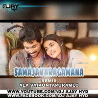 Ala Vaikunthapurramuloo _ Samajavaragamana (Remix) DJ AJAY HYD by DJ AJAY HYD