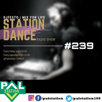 STATIONDANCE #239 - 25 EKIM Part2 - DJFESTO by djfesto (palstation)
