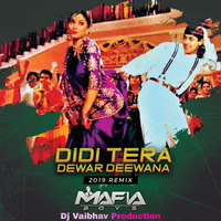Didi Tera Dewar Deewana ( 2019 Remix ) Mafia Boys by Vaibhav Asabe