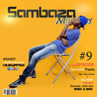 Sambaza Mixtape [SMEP] Ep 9.  - Dj KLIFFTAH by DJ KLIFFTAH