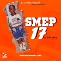 Sambaza Mixtape [SMEP] Ep. 17 - Dj KLIFFTAH by DJ KLIFFTAH
