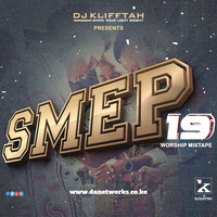 Sambaza Mixtape [SMEP] Ep. 19 - Dj KLIFFTAH by DJ KLIFFTAH