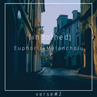 lindothedj - euphoric melancholy #2nd verse by lindothedj