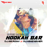 Hookah Bar - Khiladi 786 (Dutch Dance Mix) DJ AR RoNy x DJ King Nayem by DJ AR RoNy Bangladesh