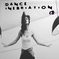 DANCE INEBRIATION by 🤖  Deep Trance 7 🤖