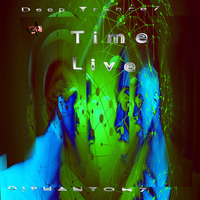 Time Live by 🤖  Deep Trance 7 🤖