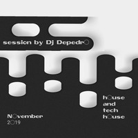 Session  Noviembre 2○19 Dj Depedr○ by DJ Depedro