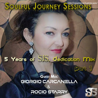 5 Years of SJS Dedication Mix by Giorgio Carcanella &amp; Rocio Starry [Part-1] by Soulful Journey Sessions