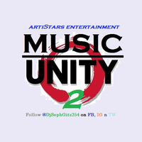 MUSIC UNITY 2 by DJ SEPH GITZ 254[artiStars ent by Seph the Entertainer