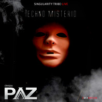 Techno Misterio - Singularity Tribe - Live by Pazhermano