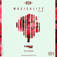 MUSICALITÉ #33 Edition - OSH by funkji Dj