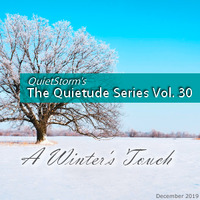 The Quietude Series Vol. 30 ~ A Winter's Touch (Dec 2019) by Smooth Jazz Mike ♬ (Michael V. Padua)