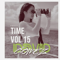 PARTY TIME VOL 15 by DJ DAVID GOMEZ
