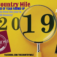 The Country Mile 109 - Best of 2019 part one by The Country Mile