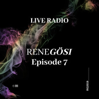 Rene Gösi - Live Radio Episode 7 / 06.12.2019 by Rene Gösi