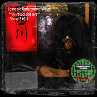 012: Loxso - *insert cool title here* by Underground Village